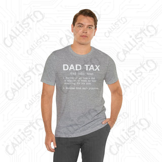 Men’s ’Dad Tax’ Graphic Shirt: Hilarious Definition Tee - Perfect Gift for Dads and Fathers’ Day - T-Shirt