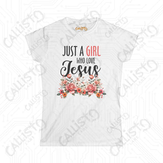 Women’s ’Just a Girl Who Loves Jesus’ Shirt: Inspirational Christian Tee for Women - Faith-Based Apparel - White