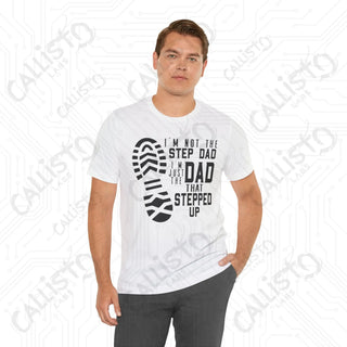 Men’s ’I’m Not the Step Dad I’m the Dad That Stepped Up’ Graphic Shirt with Boot Print: Fatherhood