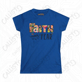 Women’s Softstyle Tee - ’Faith Over Fear’ with Floral Design: Inspirational Christian Shirt for Women Comfort &