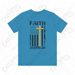 BACK PRINT: Faith Over Fear Unisex Jersey Short Sleeve Tee with Cross and United States Flag - Inspirational Patriotic