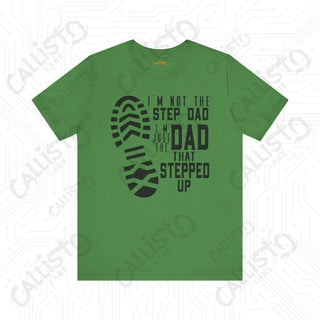 Men’s ’I’m Not the Step Dad I’m the Dad That Stepped Up’ Graphic Shirt with Boot Print: Fatherhood