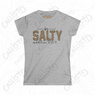 Salty Women’s Softstyle Tee with ’Be Salty’ Matthew 5:15 Scripture - Inspirational Christian Shirt for Women