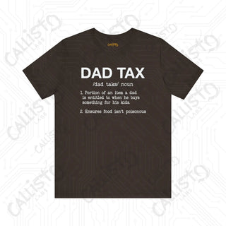 Men’s ’Dad Tax’ Graphic Shirt: Hilarious Definition Tee - Perfect Gift for Dads and Fathers’ Day - Brown / XS - T-Shirt