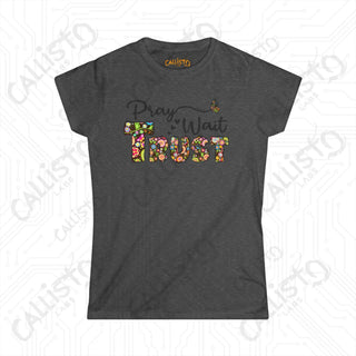 Women’s Softstyle Tee - ’Pray Wait Trust’ Floral Design: Inspirational Christian Shirt for Women Faith-Based