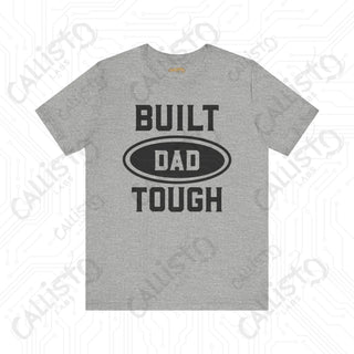 Men’s ’Built DAD Tough’ Graphic Shirt: Celebrate Fatherhood with this Durable and Stylish Tee for Dads - Perfect