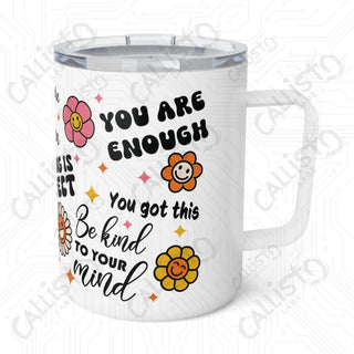 Mental Health Inspirational Quotes Insulated Coffee Mug 10oz - Motivational and Durable Drinkware for Everyday Use