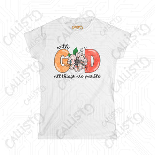 Women’s Softstyle Tee - ’With God All Things Are Possible’ Floral Design: Inspirational Christian Shirt for Women