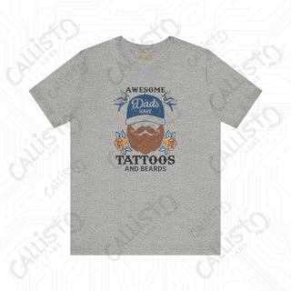 Men’s Funny Graphic Shirt: ’Awesome Dads Have Tattoos and Beards’ - Hilarious Tee for Tattooed Dads - Perfect