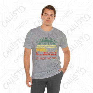 Vintage-Inspired ’Please Be Patient With Me I’m From the 1900s’ Funny Men’s Shirt: Retro Humor Tee for Him - T-Shirt