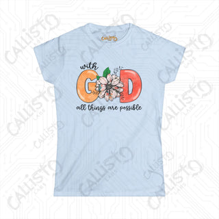 Women’s Softstyle Tee - ’With God All Things Are Possible’ Floral Design: Inspirational Christian Shirt for Women