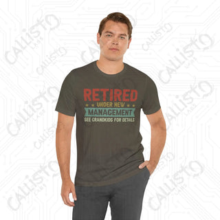 Men’s Funny ’Retired Under New Management’ Shirt: Humorous Gift for Grandpas Perfect for Family Time with