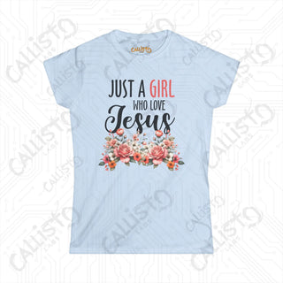 Women’s ’Just a Girl Who Loves Jesus’ Shirt: Inspirational Christian Tee for Women - Faith-Based Apparel - Light