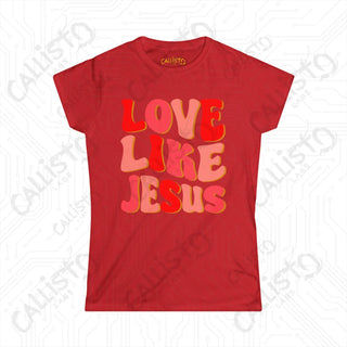 Women’s ’Love Like Jesus’ Shirt: Inspirational Christian Tee for Women - Spread Love and Faith with Style - Red