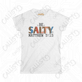 Salty Women’s Softstyle Tee with ’Be Salty’ Matthew 5:15 Scripture - Inspirational Christian Shirt for Women