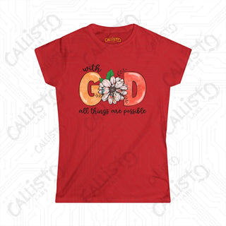 Women’s Softstyle Tee - ’With God All Things Are Possible’ Floral Design: Inspirational Christian Shirt for Women