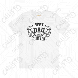 Men’s ’Best Dad Ever Just Ask’ Graphic Shirt: Stylish and Humorous Father’s Day Gift Idea for Dad - White / XS