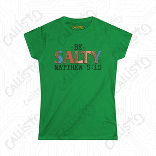 Salty Women’s Softstyle Tee with ’Be Salty’ Matthew 5:15 Scripture - Inspirational Christian Shirt for Women