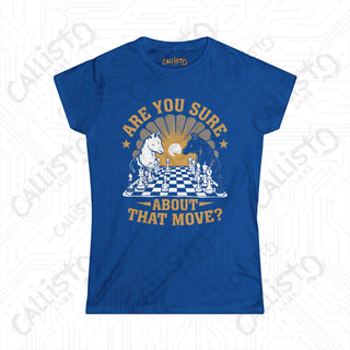 Women’s Softstyle Chess Shirt - ’Are You Sure About That Move?’ Fun Chess Inspired Tee for Women Chess Player