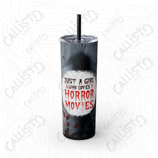 20oz Just a Girl Who Loves Horror Movies Skinny Tumbler with Straw - Stylish and Expressive Drinkware for Movie