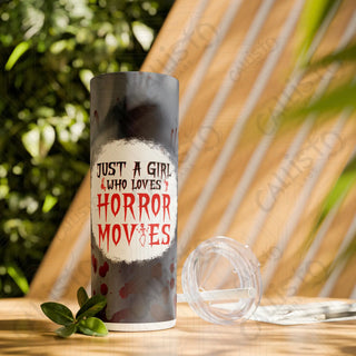 20oz Just a Girl Who Loves Horror Movies Skinny Tumbler with Straw - Stylish and Expressive Drinkware for Movie