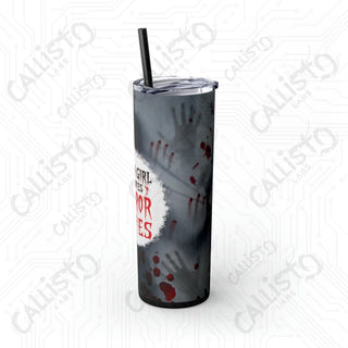 20oz Just a Girl Who Loves Horror Movies Skinny Tumbler with Straw - Stylish and Expressive Drinkware for Movie