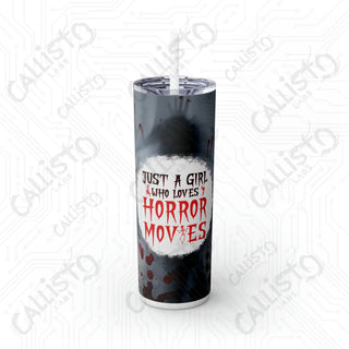 20oz Just a Girl Who Loves Horror Movies Skinny Tumbler with Straw - Stylish and Expressive Drinkware for Movie