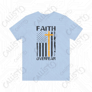 BACK PRINT: Faith Over Fear Unisex Jersey Short Sleeve Tee with Cross and United States Flag - Inspirational Patriotic