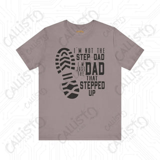 Men’s ’I’m Not the Step Dad I’m the Dad That Stepped Up’ Graphic Shirt with Boot Print: Fatherhood