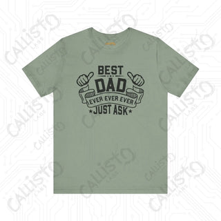 Men’s ’Best Dad Ever Just Ask’ Graphic Shirt: Stylish and Humorous Father’s Day Gift Idea for Dad - Sage / XS