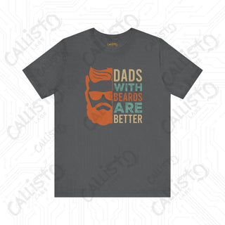 Men’s ’Dads with Beards Are Better’ Graphic Shirt: Celebrate Fatherhood with this Stylish Tee for Bearded Dads