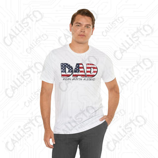 Men’s Patriotic ’DAD #Man #Myth #Legend’ Shirt: Celebrate Dad with Patriotic Pride - Perfect Father’s Day Gift - T-Shirt