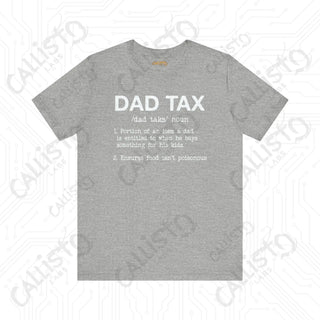 Men’s ’Dad Tax’ Graphic Shirt: Hilarious Definition Tee - Perfect Gift for Dads and Fathers’ Day - Athletic