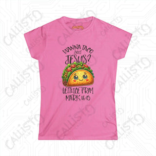 Women’s ’Wanna Taco Bout Jesus? Lettuce Pray’ Funny Religious Taco Shirt - Mark 16:15 Inspirational Tee for Women