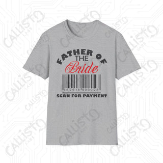 "Scan for Payment" Father of the Bride Sarcastic Men's Softstyle T-Shirt