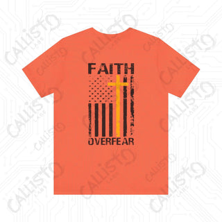 BACK PRINT: Faith Over Fear Unisex Jersey Short Sleeve Tee with Cross and United States Flag - Inspirational Patriotic