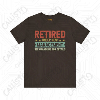 Men’s Funny ’Retired Under New Management’ Shirt: Humorous Gift for Grandpas Perfect for Family Time with