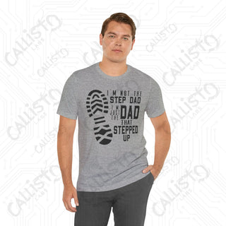 Men’s ’I’m Not the Step Dad I’m the Dad That Stepped Up’ Graphic Shirt with Boot Print: Fatherhood