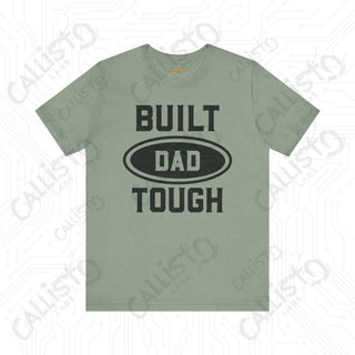 Men’s ’Built DAD Tough’ Graphic Shirt: Celebrate Fatherhood with this Durable and Stylish Tee for Dads - Perfect