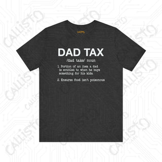 Men’s ’Dad Tax’ Graphic Shirt: Hilarious Definition Tee - Perfect Gift for Dads and Fathers’ Day - Dark Grey