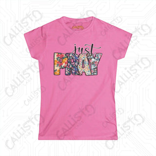 Women’s Softstyle Tee with Floral ’Just Pray’ Design: Inspirational Christian Shirt for Women Faith-Based