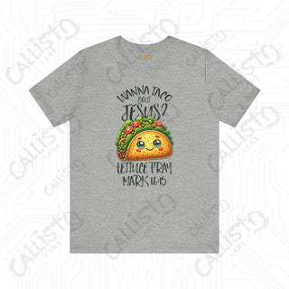 Men’s Funny ’Wanna Taco Bout Jesus Lettuce Pray’ Religious Shirt Humorous Christian Tee with Mark 16:15 Quote