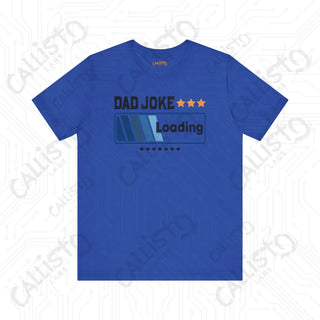 Men’s ’Dad Joke Loading’ Funny Graphic Shirt: Hilarious Tee for Dads - Perfect Gift for Father’s Day - True