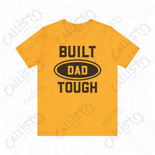 Men’s ’Built DAD Tough’ Graphic Shirt: Celebrate Fatherhood with this Durable and Stylish Tee for Dads - Perfect