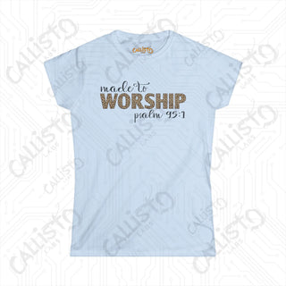 Women’s Softstyle Tee: ’Made to Worship’ Inspirational Christian Shirt - Comfortable and Stylish Faith Apparel