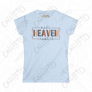 Heaven Crowded Women’s Softstyle Tee - Inspirational Christian Shirt with ’Make Heaven Crowded’ Quote - Light