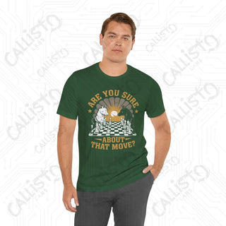 Men’s Chess Shirt - ’Are You Sure About That Move?’ Funny Chess Player Tee for Men - T-Shirt