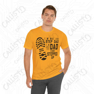 Men’s ’I’m Not the Step Dad I’m the Dad That Stepped Up’ Graphic Shirt with Boot Print: Fatherhood