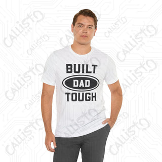 Men’s ’Built DAD Tough’ Graphic Shirt: Celebrate Fatherhood with this Durable and Stylish Tee for Dads - Perfect