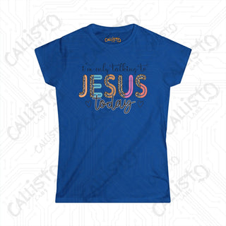 Women’s Softstyle Tee: ’I’m Only Talking to Jesus Today’ - Funny Grumpy Shirt Christian Humor for Women - Royal